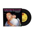 Zoom Zoom The Little Boy / Without Music The World Dies (7")