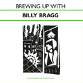 Brewing Up With Billy Bragg (LP)