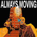Always Moving LP