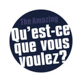 QU'EST-CE QUE VOUS VOULEZ?