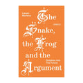 The Snake, the Frog and the Argument (TAPE)