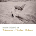 Volkova Friends to keep silence with